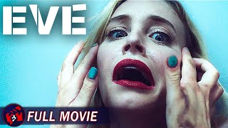 EVE - Full Thriller Movie | Disturbing Home Invasion Horror 