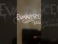 EVANESCENCE