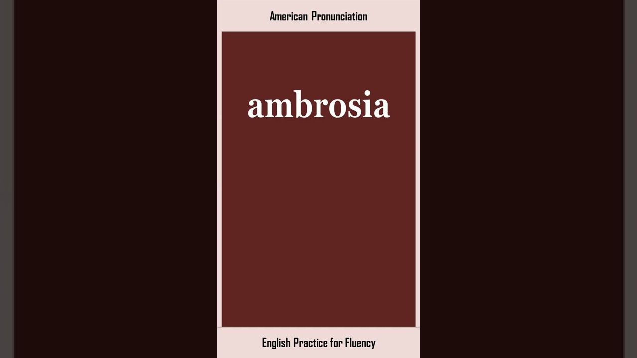 ambrosia, How to Say or Pronounce AMBROSIA in American, British English