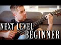 NEXT LEVEL BEGINNER: Beautiful Beginner Chords on Guitar