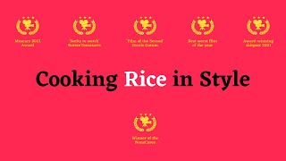 Cooking Rice in Style – a short film