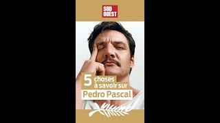 5 choses à savoir sur Pedro Pascal