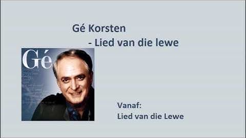 Thumbnail of Gé Korsten - Lied van die lewe