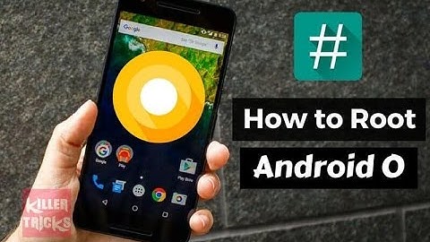 How to Root Android O on Nexus 5X & Nexus 6P