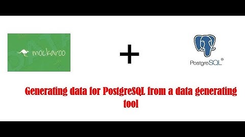 CREATING DATABASE TABLES WITH PostgreSQL part 4 Generating Data from Mockaroo ffor postgreSQL