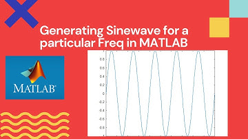 Generating Sine wave for particular frequency in MATLAB