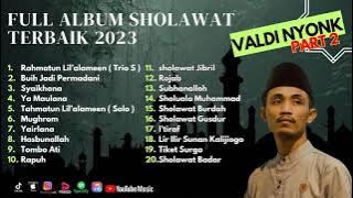 ALBUM RELIGI TERBAIK VALDY NYONK | PART 2 | RAHMATUN LIL'ALAMEEN - BUIH JADI PERMADANI