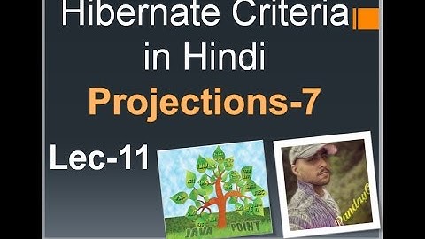 Hibernate tutorial in hindi 11(7) Criteria in hibernate (projections in hibernate criteria)
