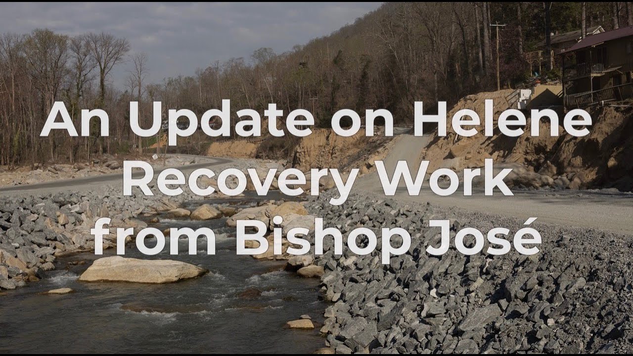 Update from Bishop José on Helene Recovery