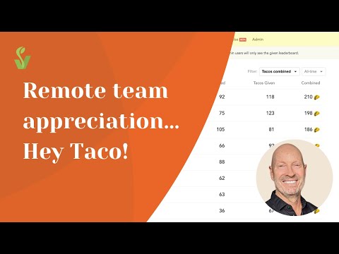 Remote team appreciation Hey Taco!