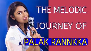 Palak Rannkka | A Melodic Journey