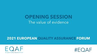 2021 EQAF – Opening Session: The value of evidence