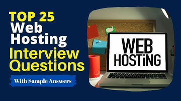 Web Hosting Interview Questions and Answers for 2025