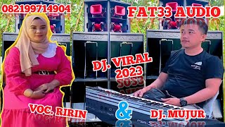 DJ. VIRAL/BORO-BORO LAMEURU DI GOYANG BY FAT33 AUDIO-DJ. MUJUR DAN VOC. RIRIN