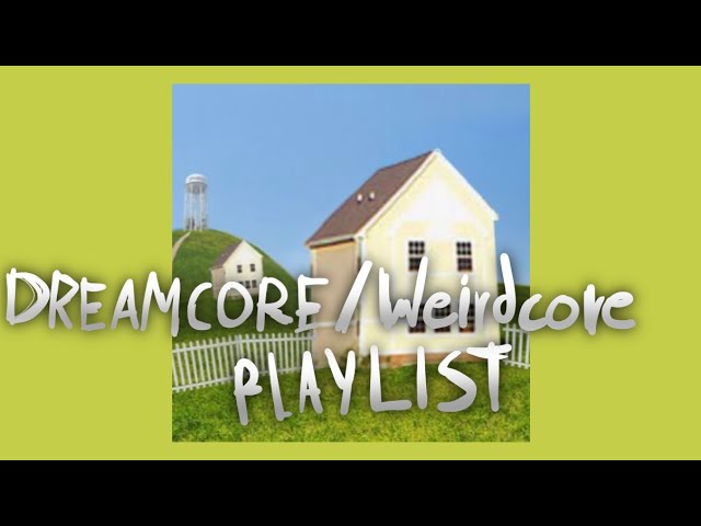 Weirdcore/dreamcore - playlist by bunnysad