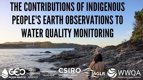INDIGENOUS EARTH OBSERVATIONS CAN ADVANCE WATER QUALITY MONITORING