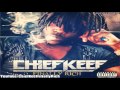 Chief Keef - I Don't Know | Finally Rich (Album)