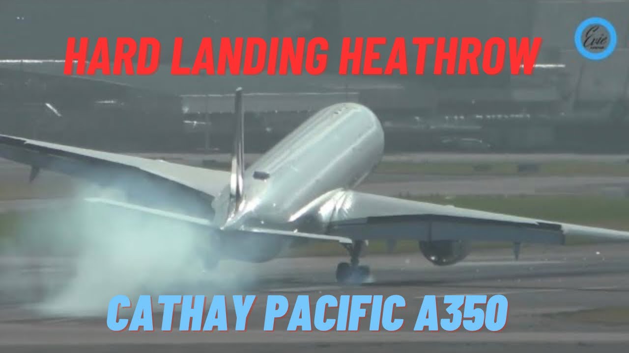 Cathay Pacific A350 HARD LANDING Windy Heathrow Airport  Saturday15th July 2023 from my livestream