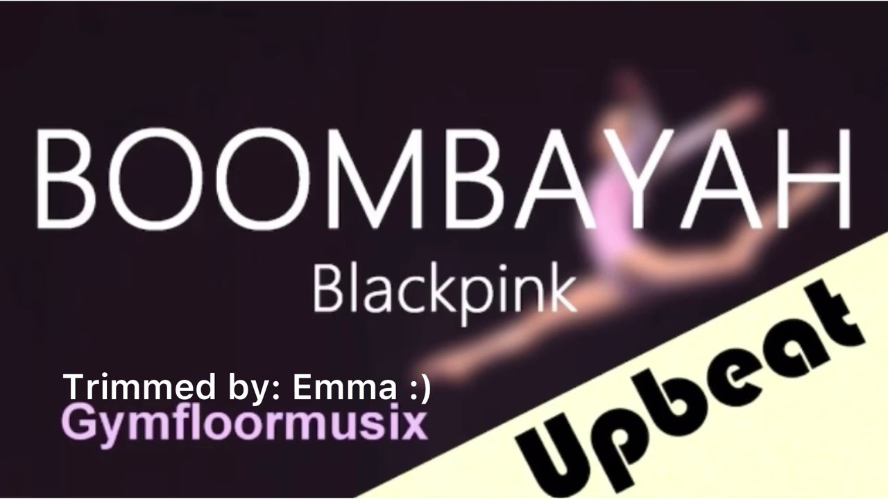 Boombayah floor music | 1 minute edit