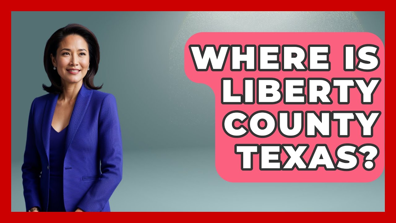 Where Is Liberty County Texas? - Southern Culture Collective