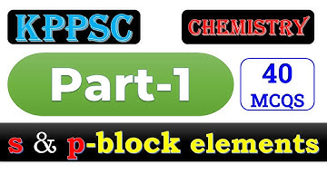s & p-Block  Elements MCQS for KPPSC || Part-1 ||Chemistry Unseen|| 40 MCQS ||