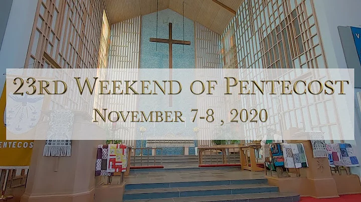 23rd Weekend of Pentecost, November 7-8, 2020