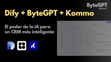 [ES] Dify + ByteGPT + Kommo: El poder de la IA para un CRM más inteligente