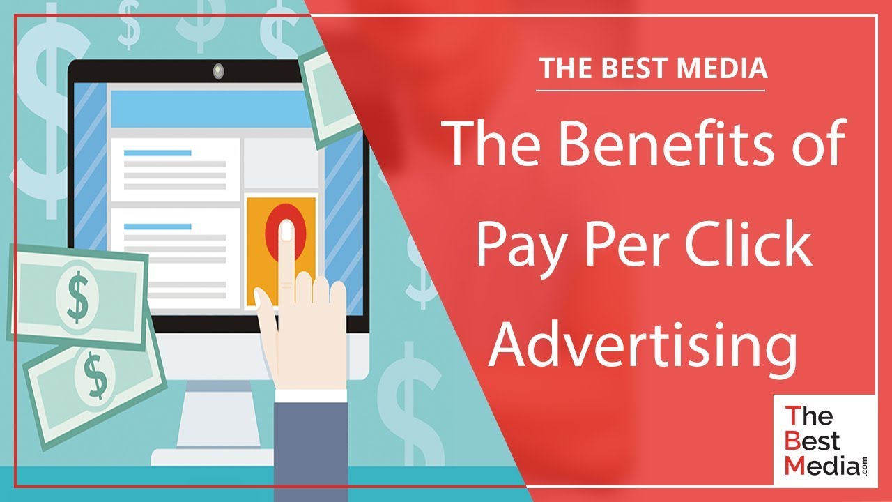 The Benefits of Pay Per Click Advertising YouTube