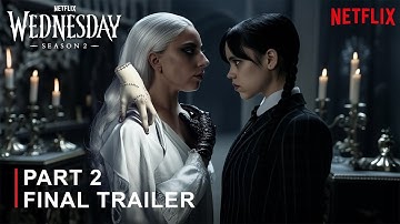 WEDNESDAY SEASON 2: PART 2 – Final Trailer | Jenna Ortega | Lady Gaga | Concept Version