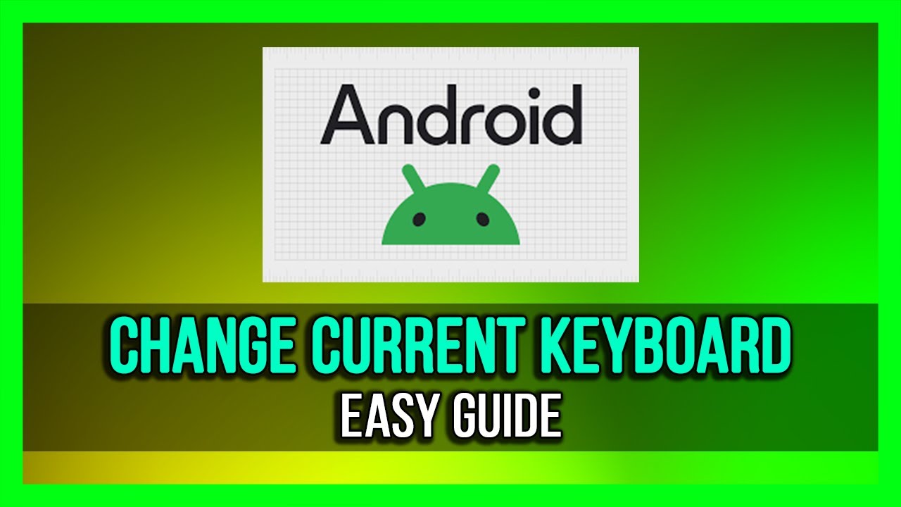 How To Change Keyboard On Android Device - 2025 [Quick Guide] - YouTube