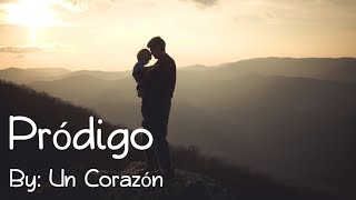 Un Corazón - Pródigo Letra chords