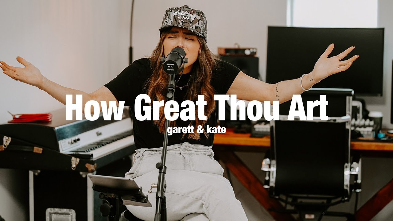 How Great Thou Art | Garett & Kate How Great Thou Art | Garett & Kate
