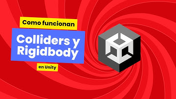 Como funcionan los Colliders y el Rigidbody en Unity