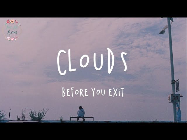 Before You Exit - Clouds (Lyric Video) class=
