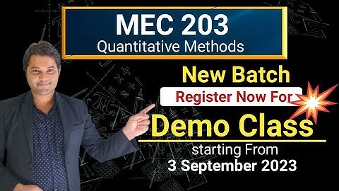 MEC 203 Quantitative Methods Free Class| MEC 203 Quantitative Methods Online Class |