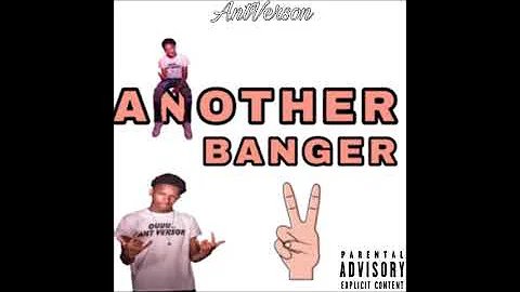 AntVerson - "Another Banger 2" BPB