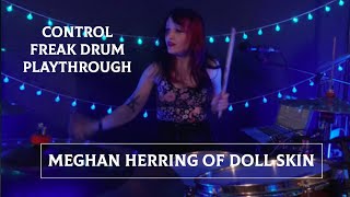 Meghan Herring of Doll Skin ~ Control Freak Drum Playthrough