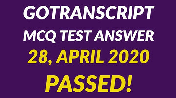 GoTranscript - GoTranscript Test Answer April 28, 2020
