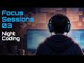 Focus Sessions 03: Night Coding - Work music, House, Deep Focus Music