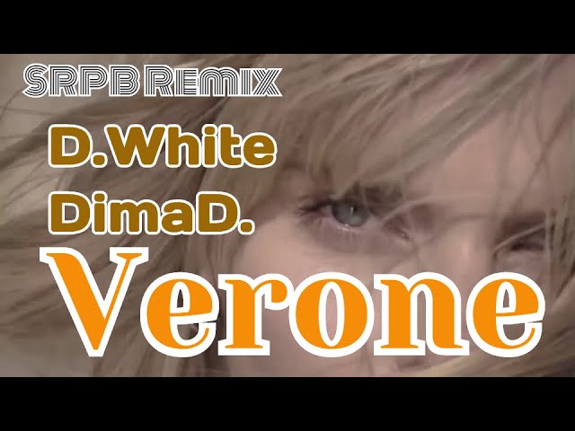 D.White & DimaD. - Verone [SRPB Special Maxi Version, 2020] NEW Euro & Italo Disco