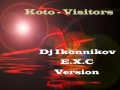 Koto - Visitors (Dj Ikonnikov E.x.c Version)