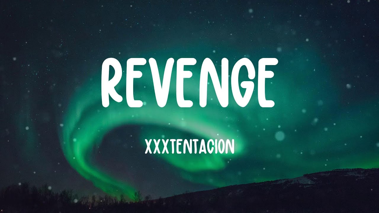 Revenge - XXXTENTACION (Lyrics) - YouTube