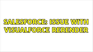 Salesforce: Issue with visualforce rerender