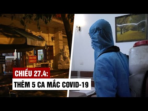 Video Chiều 27.4: Phát hiện 5 ca mắc Covid-19, trong đó có... - youtube