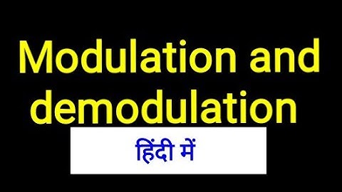 Modulation and demodulation in Hindi