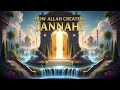 Is Jannah the MOST AMAZING Place in the Universe ?