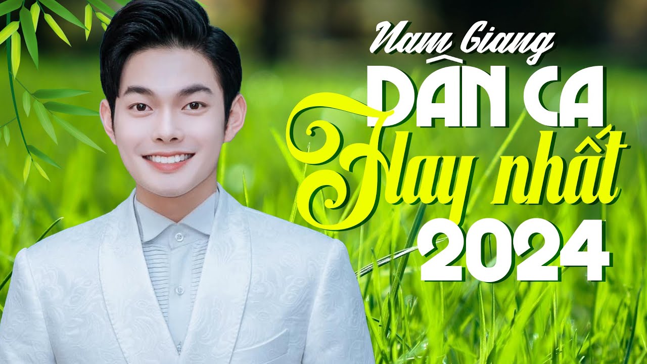 Tuyển Tập Dân Ca Hay Nhất 2024 Toàn Bài Hay - Nam Giang | LK Về Xứ Nghệ Cùng Anh