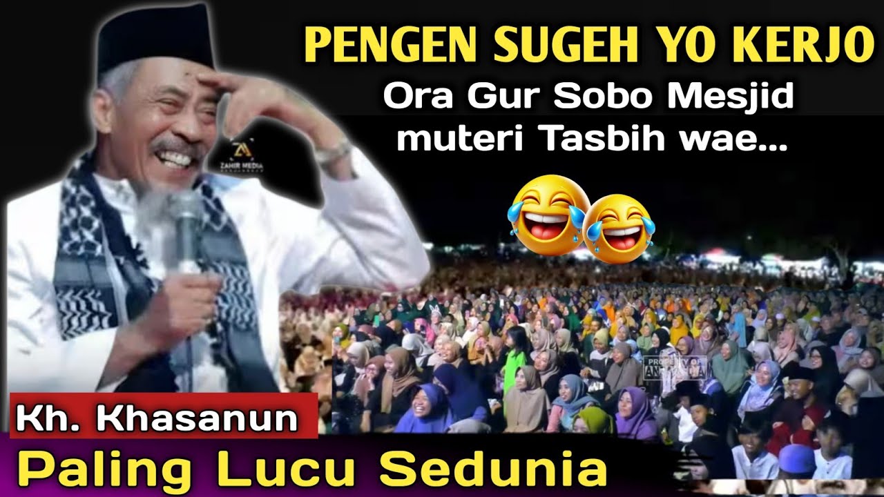 🔴 KH. KHASANUN TERBARU | MENUNGSO OKEH SAMBATE TIMBANG SUKURE | PENGAJIAN LUCU 2025 