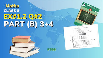 Punjab Textbook Board Maths Class 8 | Exercise 1.2 Q#2 Part (b) 3+4 | Urdu Tutorial