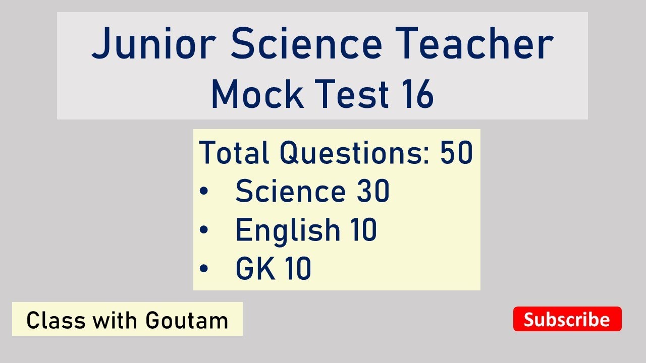 Junior Science Teacher Mock Test 16